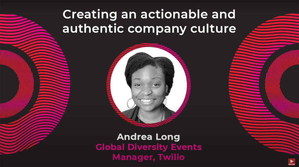 In this video, Andrea Long (Global Events Diversity Manager, Twilio) talks about creating company culture. This is a session live from SaaStock 2019.